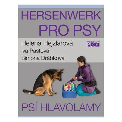 Hersenwerk pro psy - Psí hlavolamy - Hejzlarová Helena