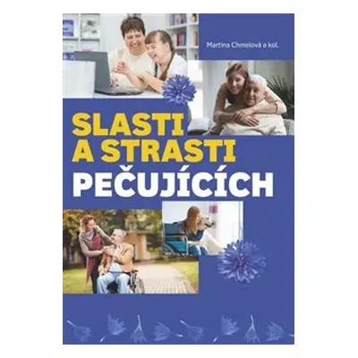 Slasti a strasti pečujících