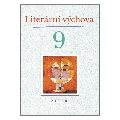 Literární výchova 9 - Hana Staudková, Marta Lískovcová