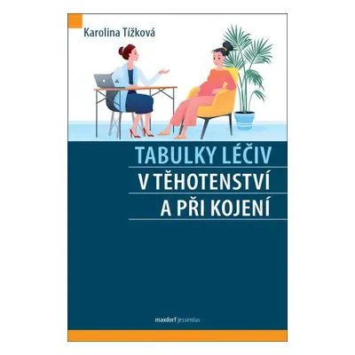 Tabulky léčiv v těhotenství a při kojení