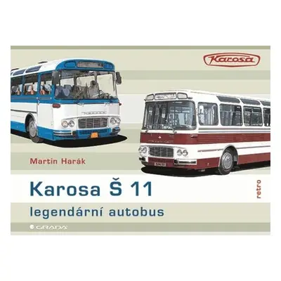 Karosa Š 11 Legendární autobus