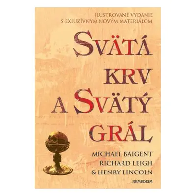 Svätá krv a svätý grál - ilustrovaná