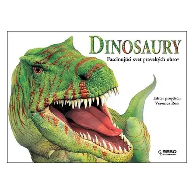 Dinosaury Fascinujúci svet pravekých obrov