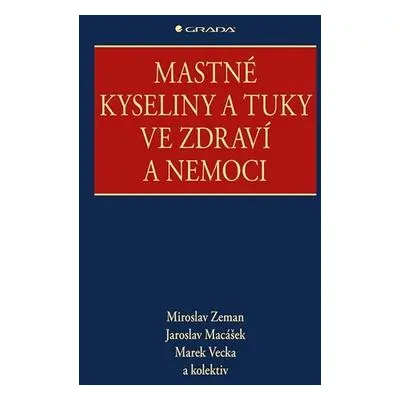 Mastné kyseliny a tuky ve zdraví a nemoci