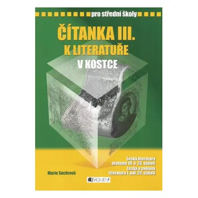 Čítanka III. k literatuře v kostce pro střední školy