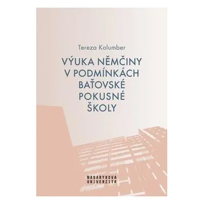 Výuka němčiny v podmínkách baťovské pokusné školy