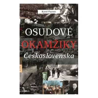 Osudové okamžiky Československa