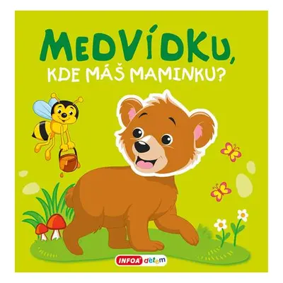 Medvídku, kde máš maminku?