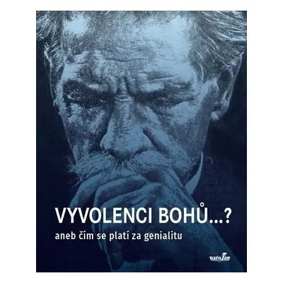 Vyvolenci bohů...?