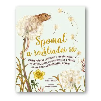 Spomaľ a rozhliadni sa