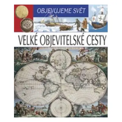 Objevujeme svět Velké objevitelské cesty