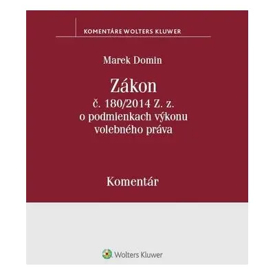 Zákon č. 180/2014 Z.z. o podmienkach výkonu volebného práva