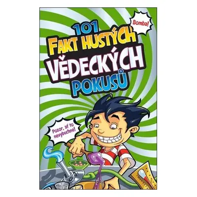 101 fakt hustých vědeckých pokusů