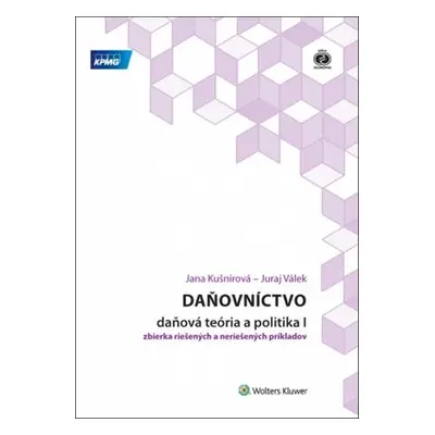 Daňovníctvo Daňová teória a politika I - Jana Kušnírová