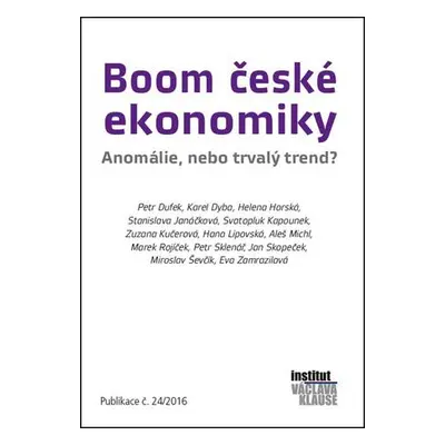 Boom české ekonomiky: anomálie, nebo trvalý trend?