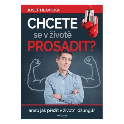 Chcete se v životě prosadit?