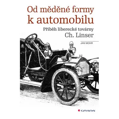 Od měděné formy k automobilu