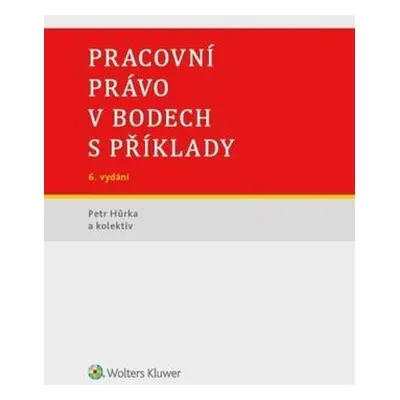 Pracovní právo v bodech s příklady