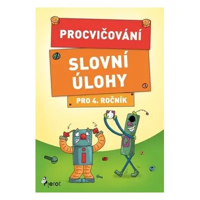 Procvičování Slovní úlohy pro 4. ročník