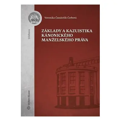 Základy a kazuistika kánonického manželského práva