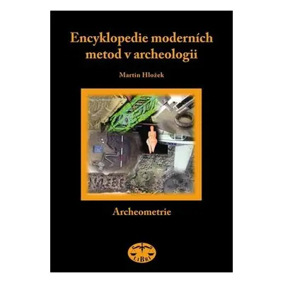 Encyklopedie moderních metod v archeologii