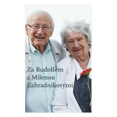 Za Rudolfem a Milenou Zahradníkovými