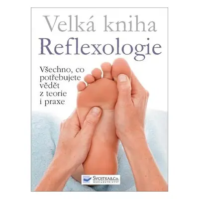 Velká kniha Reflexologie