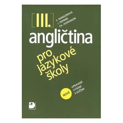 Angličtina pro jazykové školy III. - nové upravené vydání - Stella Nangonová