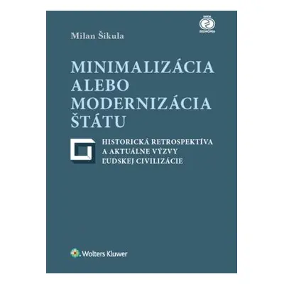 Minimalizácia alebo modernizácia štátu