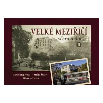 Velké Meziříčí včera a dnes II.