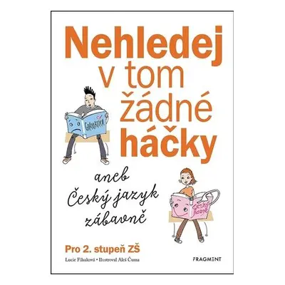 Nehledej v tom žádné háčky