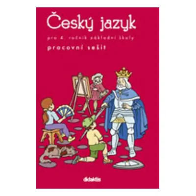 Český jazyk pro 4. ročník základní školy - Pracovní - Grünhutová P., Humpolíková P.