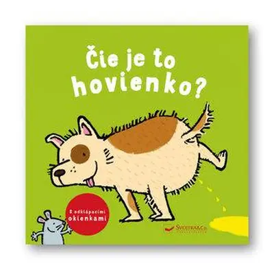 Čie je to hovienko?