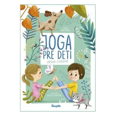 Joga pre deti: Zdravé cvičenie