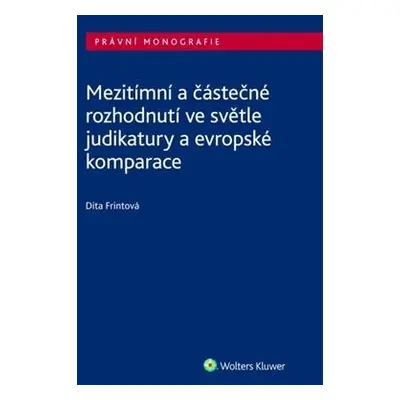 Mezitímní a částečné rozhodnutí ve světle judikatury a evropské komparace