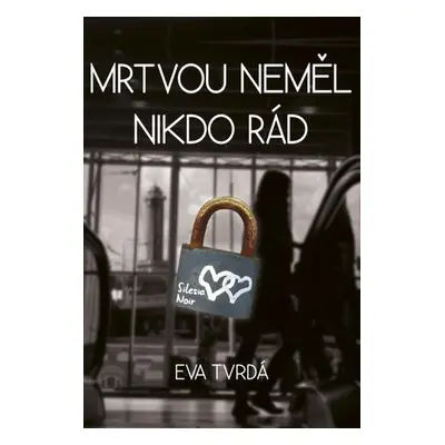 Mrtvou neměl nikdo rád