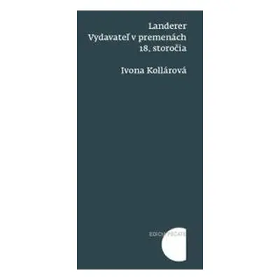 Landerer: Vydavateľ v premenách 18. storočia