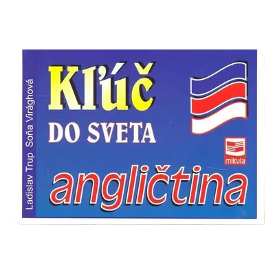 Kľúč do sveta - angličtina Ladislav Trup; Sońa Virághová