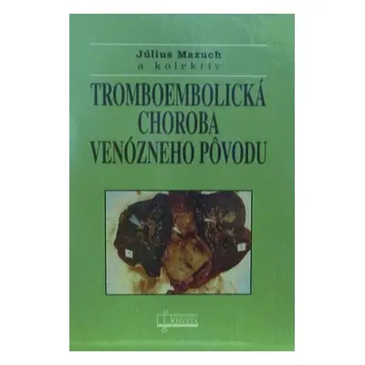 Tromboembolická choroba venózneho pôvodu