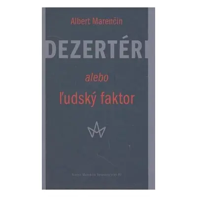 Dezertéri alebo ľudský faktor