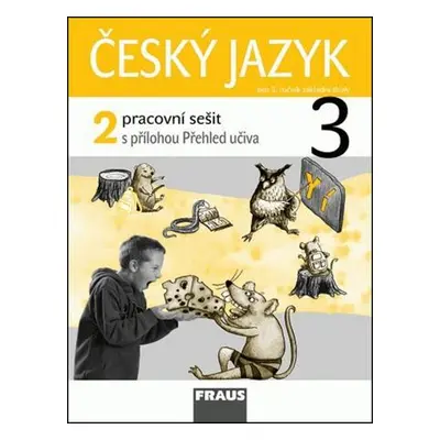 Český jazyk 3.r. pracovní sešit 2.díl - Kosová J., Babušová G., Řeháčková A.