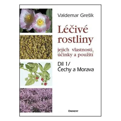 Léčivé rostliny Díl 1/ Čechy a Morava