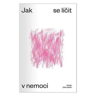 Jak se líčit v nemoci