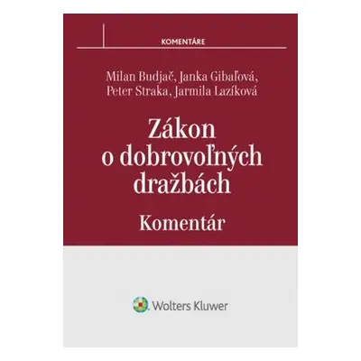 Zákon o dobrovoľných dražbách - Budjač Milan, Lazíková Jarmila, Gibaľová Janka