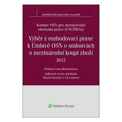 Výběr z rozhodovací praxe k Úmluvě OSN o smlouvách o mezinárodní koupi zboží