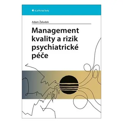 Management kvality a rizik psychiatrické péče