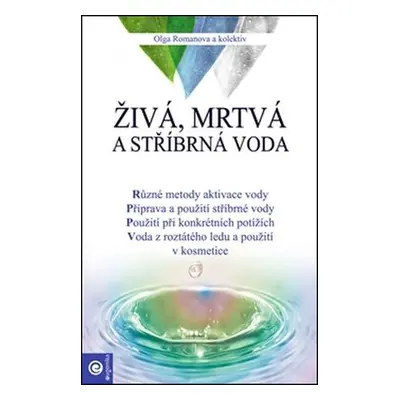 Živá, mrtvá a stříbrná voda