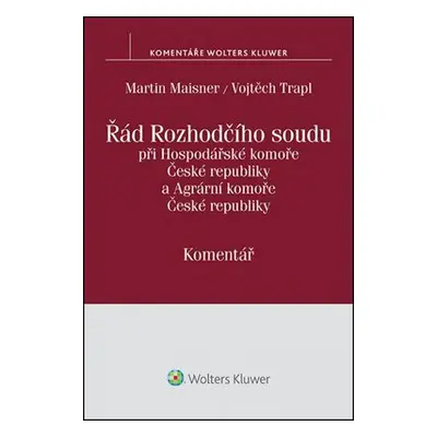 Řád Rozhodčího soudu při Hospodářské komoře České republiky a Agrární komoře České republiky - k