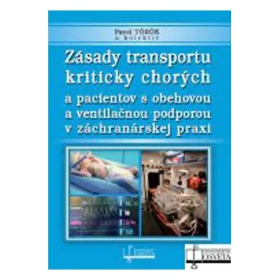 Zásady transportu kriticky chorých a pacientov s obehovou a ventilačnou podporou