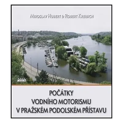 Počátky vodního motorismu v pražském Podolském přístavu